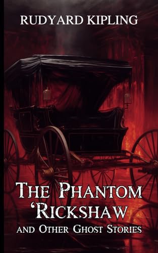 The Phantom 'Rickshaw and Other Ghost Stories: Classic Spooky Short Stories von Independently published